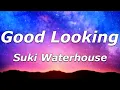 Download Lagu Suki Waterhouse - Good Looking (Lyrics) - \