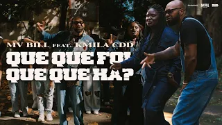 QUE QUE FOI, QUE QUE HÁ? -  MV BILL feat Kmila CDD (versão 2)