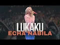 Lagu LUKAKU - ECHA NABILA | MARDATILA GROUP