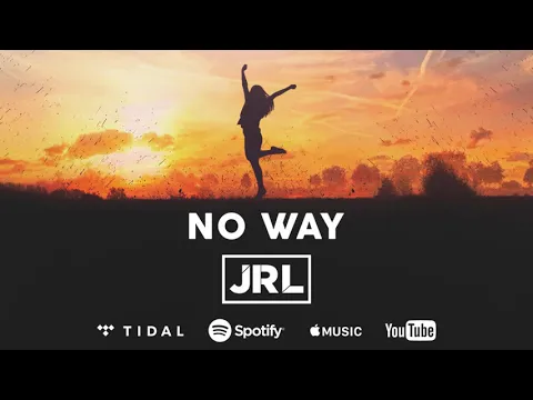 Download MP3 JRL - No Way (Extended Verision)