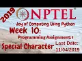Joy of Computing using Python Week 10 Programming Assignment 1 Special Character Solution