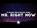 Download Lagu 21 Savage \u0026 Metro Boomin - Mr. Right Now (Clean - Lyrics) ft. Drake