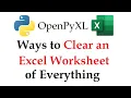 OpenPyXL Tutorial Clear Worksheets Like a Pro