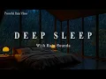 Download Lagu Relaxing Piano Music + Insomnia ☔️ Rain Sounds + Piano Music Inside the Warm Room, Deep Sleep