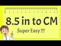 8 5 Inches to CM - Super Easy