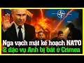 Download Lagu Nga vạch mặt kế hoạch ngầm của NATO: FSB bắt giữ 2 đặc vụ Anh tại Crimea