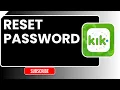 How to Reset Kik Password Account Recovery Login Fix Step-by-Step Guide