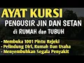 Download Lagu AYAT KURSI PENGUSIR SETAN DAN JIN | PENGANTAR TIDUR PENENANG HATI \u0026 PIKIRAN ZIKIR MERDU