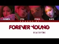 Download Lagu BLACKPINK - 'FOREVER YOUNG' LYRICS (Color Coded Eng/Rom/Han)