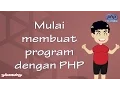 Belajar PHP 4 - Mulai membuat program PHP