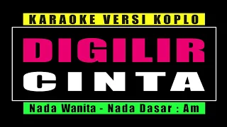 Download DIGILIR CINTA - KARAOKE NADA WANITA | VERSI KOPLO MP3