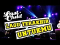 Download Lagu LAST CHILD - LAGU TERAKHIR UNTUKMU