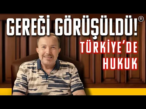 Türkiye'de Hukuk - Gereği Görüşüldü!- Av. Oğuz Müftüoğlu - B02 YouTube video detay ve istatistikleri