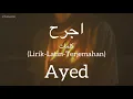 اجرح (Aijrah) - Ayed (عايض) | كلمات (Lirik-Latin-Terjemahan)