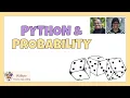 Python meets Probability Using Python Simulations to understand and visualize probability questions