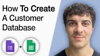 How to Create a Customer Database Using Google Forms and Google Sheets 2025 Full Guide