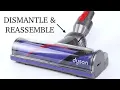 DYSON V10 - HOW TO FULLY DISMANTLE AND REASSEMBLE THE DIRECT DRIVE CLEANER HEAD