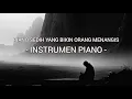 Lagu Piano Sedih Bikin Orang Menangis [SAD PIANO] Instrumen Piano, Lagu Piano Paling Menyedihkan