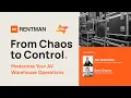 AVIXA X Rentman Webinar From Chaos to Control - Modernize your AV warehouse operations