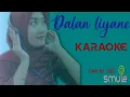 KARAOKE | DALAN LIYANE  BY ( UPIL )