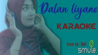 Download KARAOKE | DALAN LIYANE  BY ( UPIL ) MP3