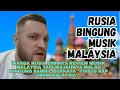Lagu Orang Rusia kebingungan mendengarkan musik malaysia yang diklaim terbaik oleh warganya tempatan