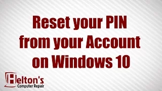 How To Reset Your PIN From Your Account On Windows 10 