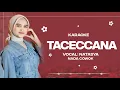 Lagu karaoke Taceccana Versi Nada Cowok