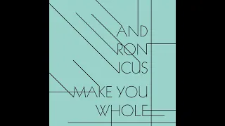 Andronicus - Make You Whole (Radio Edit)