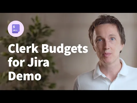 watch Clerk Budgets - Money and Time Budgets for Jira video