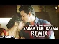 Download Lagu Sanam Teri Kasam REMIX by DJ BK \u0026 DJ SD | VDJ Susmoy HD