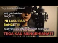 Download Lagu Tega Kau Mengkhianati