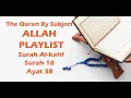 Download Lagu Quran By Subject, Allah - Playlist, Surah Al-kahf , Surah 18, Ayat 38