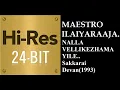 Lagu Nalla Vellikezhamayile(24Bit Hires) I I Sakkarai Devan(1993) I I Ilaiyaraaja