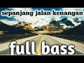 Download Lagu SEPANJANG JALAN KENANGAN[[DJ SLOW[FULL BASS-BDSaudio#djtiktok#musiktiktok
