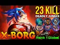 Download Lagu 23 Kills X.Borg Deadly Hyper - Top 1 Global Xborg by ؄P͜͡R٭ - Mobile Legends