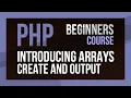Learn PHP - PHP Arrays for Beginners
