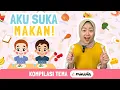 KOMPILASI TEMA - AKU SUKA MAKAN! | Belajar Makan Sehat, Adab Makan Lewat Aktivitas \u0026 Lagu Interaktif