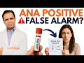 Why Your ANA Blood Test Might Be A FALSE Alarm