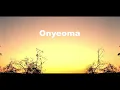 Download Lagu ONYEOMA