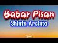 Download Lagu Shinta Arsinta - BABAR PISAN ( Video Lirik )
