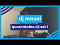 Download Lagu MNM QUARANTAINE SET: DJ Masai set 1