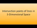 7 10 Intersection points of lines in 3-Dimensional Space