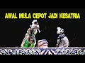 Download Lagu Awal Mula Cepot Jadi Kesatria Pilih Tanding - Putra Giriharja 3 Bandung