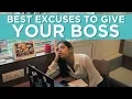 Best Excuses To Give Your Boss Gaelyn Mendonca