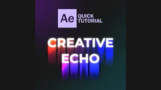 CREATIVE ECHO EFFECT IN ADOBE AFTER EFFECTS
