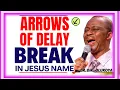 Download Lagu ARROWS OF DELAY, BREAK IN JESUS NAME- DR DK OLUKOYA MIDNIGHT PRAYERS