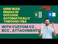 Send Bulk E-Mails From Outlook Using Excel VBA With Attachments CC BCC