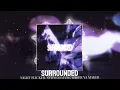 NIGHT FLICKER, SVDNESSMANE, BAKER YA MAKER - SURROUNDED