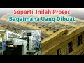 Download Lagu Bagaimana Cara Membuat Uang? Seperti inilah Proses Mencetak Uang